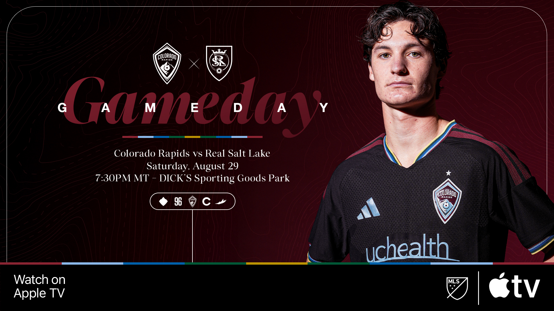 COLORADO RAPIDS vs REAL SALT LAKE It’s matchday at DICK’S Sporting Goods Park! If you're not joining us for tonight's match, tune in to watch the Rapids battle Real Salt Lake to keep the Rocky Mountain Cup here in Colorado